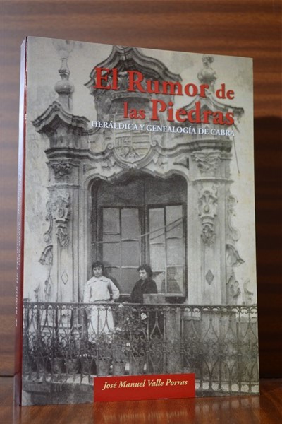 EL RUMOR DE LAS PIEDRAS. Herldica y genealoga de Cabra